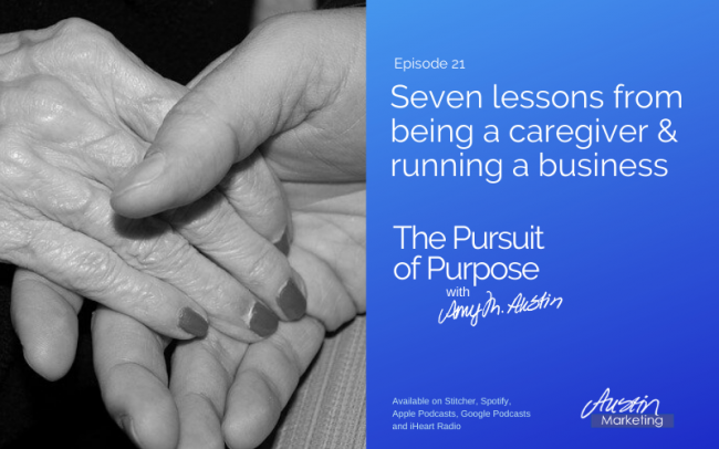 Seven lessons from being a caregiver and a business owner