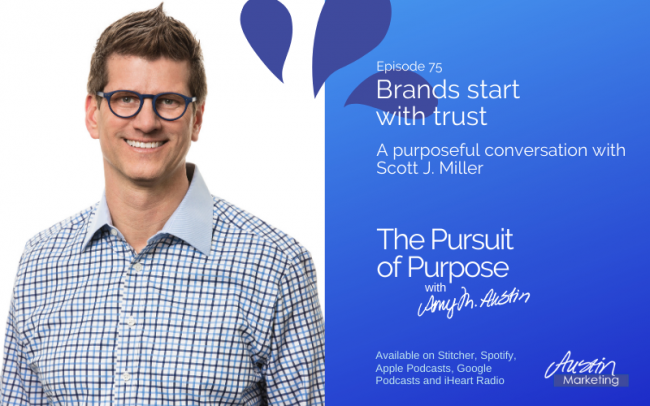 Scott J. Miller Brands start with trust with Scott J Miller