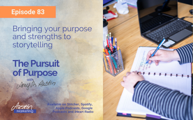 Bringing your purpose and stregnths to storytelling